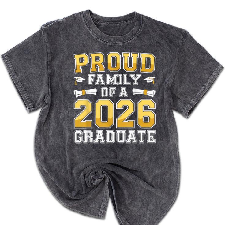 Proud Family Of A 2026 Graduate Shirt Class 2026 Graduation Mineral Wash Tshirts