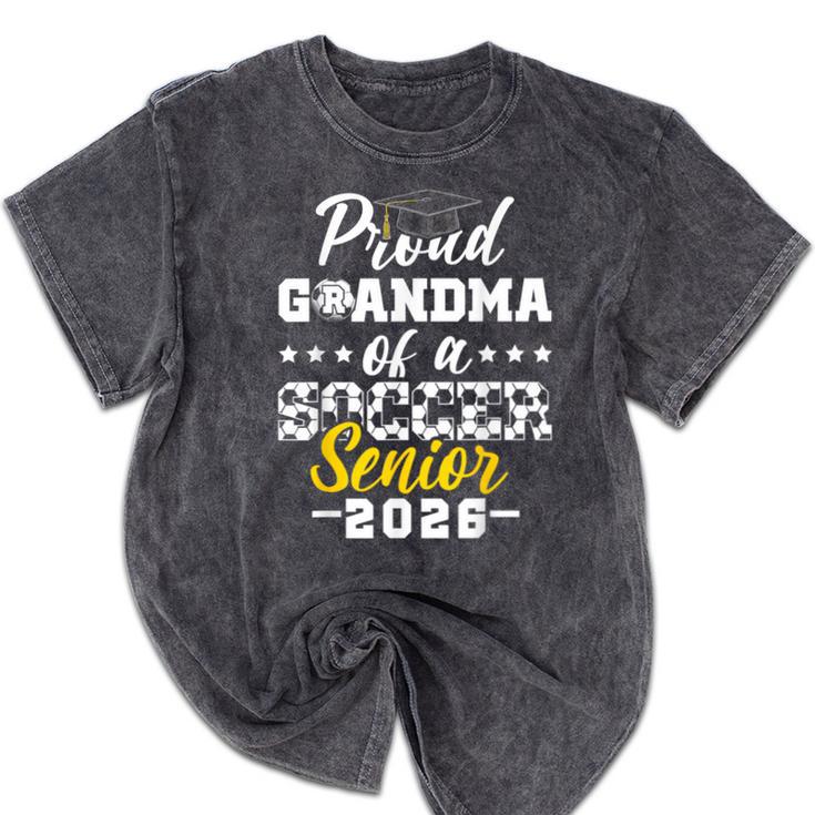 Proud Grandma Of a Soccer Senior 2026 Graduation Gifts Mineral Wash Tshirts