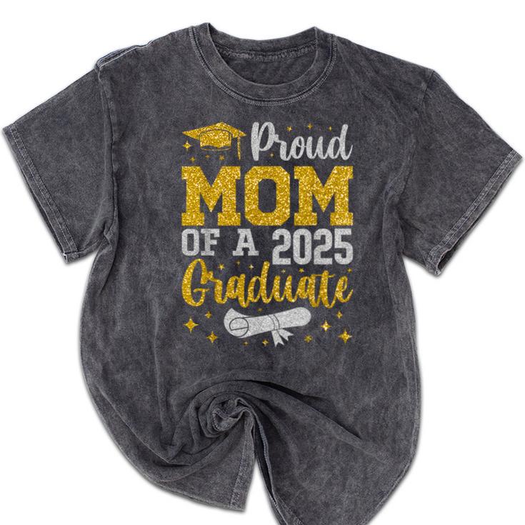Proud Mom Of A 2025 Graduate Senior Class Of 2025 Graduation Mineral Wash Tshirts