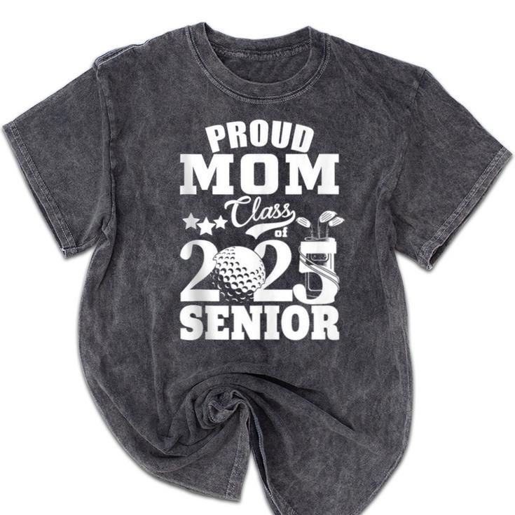Proud Mom Class Of 2025 Graduation Senior Golf Player Mom Mineral Wash Tshirts