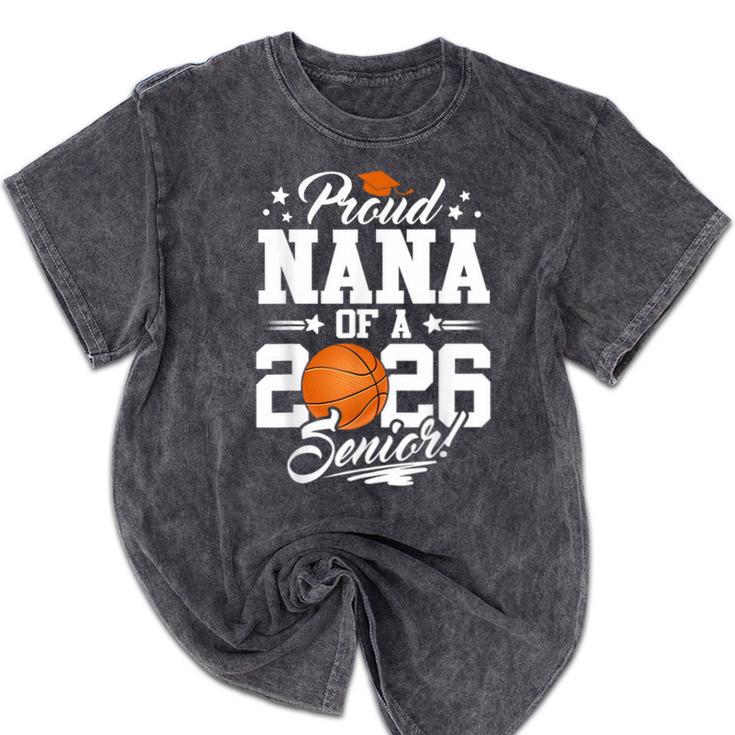 Proud Nana Of A 2026 Senior Basketball Graduation Mineral Wash Tshirts