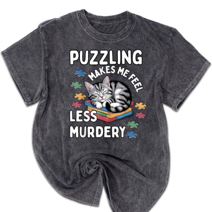 Puzzling Makes Me Feel Less Murdery Introvert Puzzle Cat Mineral Wash Tshirts