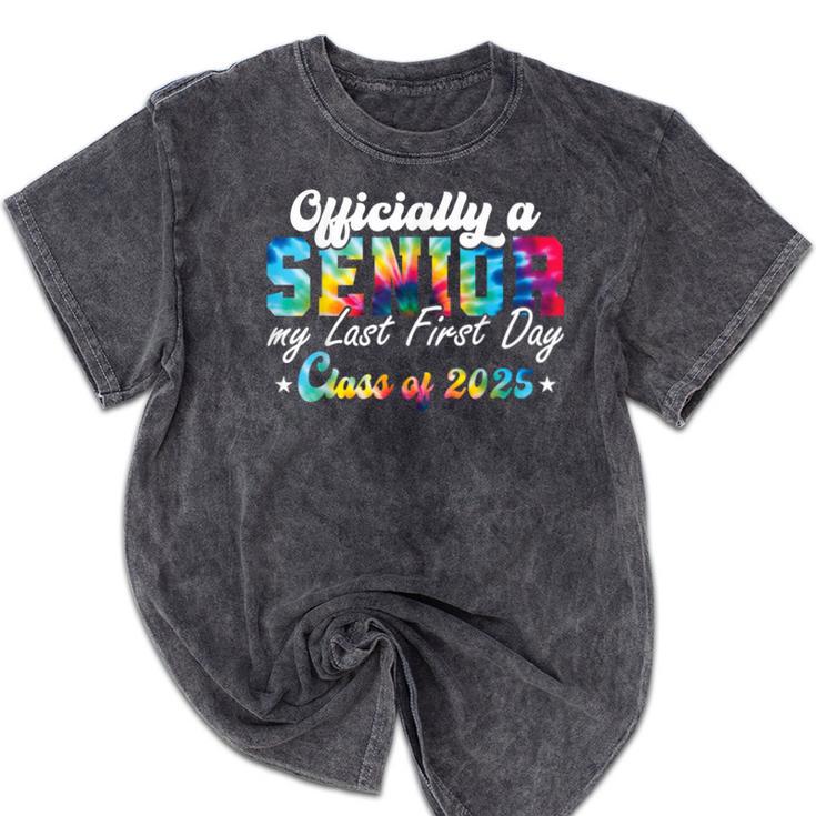 Senior 2025 Graduation My Last First Day Of Class Of 2025 Mineral Wash Tshirts