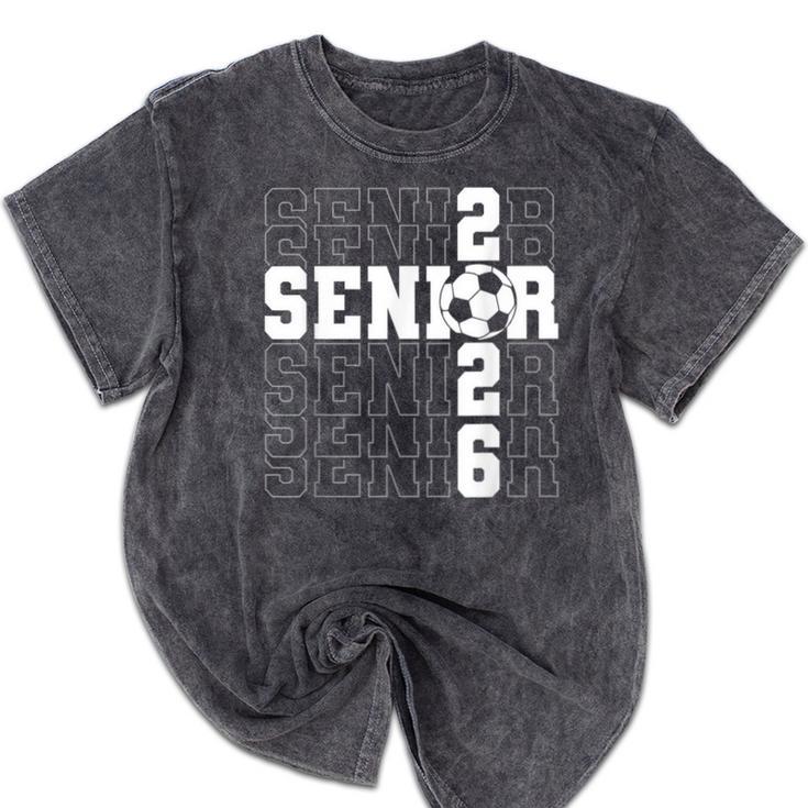 Senior 2026 Soccer Player Class Of 2026 Senior Graduation Mineral Wash Tshirts
