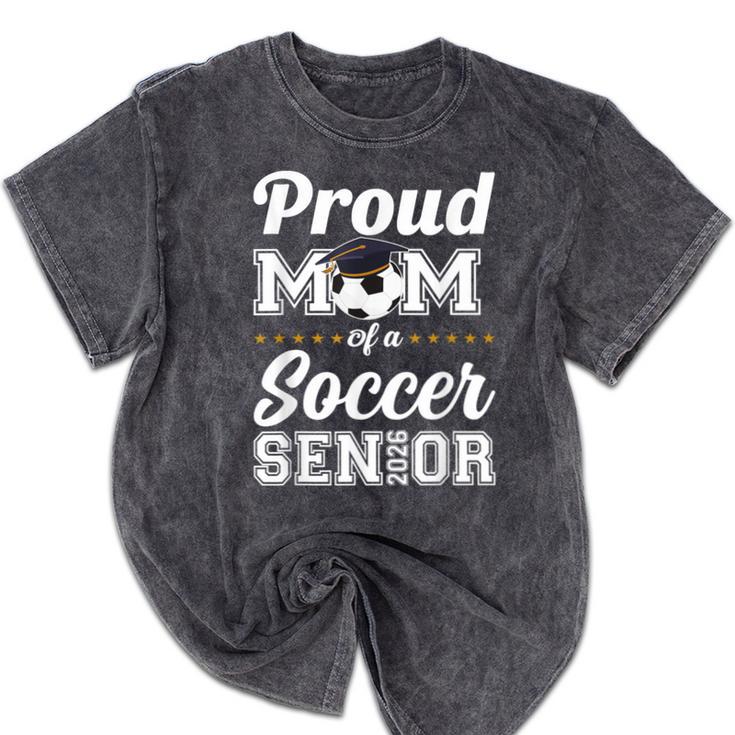 Senior Mom Class Of 2026 Soccer Mom Graduation Mineral Wash Tshirts