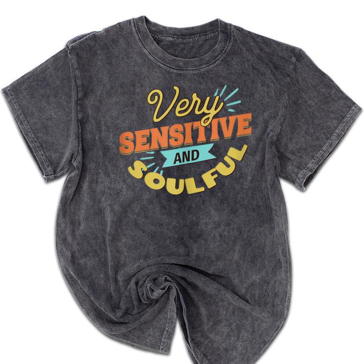 Very Sensitive And Soulful Introvert Mineral Wash Tshirts
