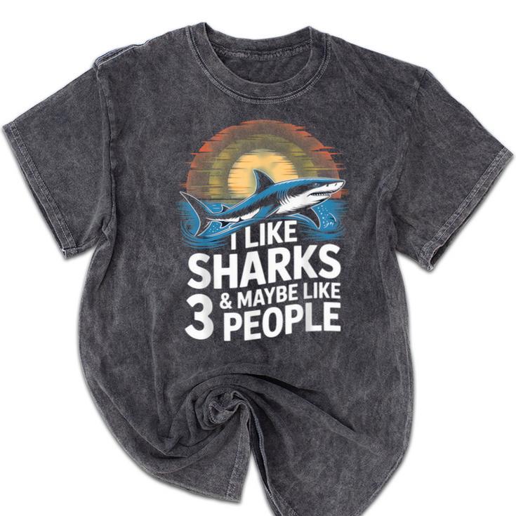 I Like Sharks & Maybe Like 3 People Humor Introverts Summer Mineral Wash Tshirts