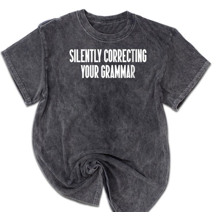 Silently Correcting Your Grammar Introvert Mineral Wash Tshirts