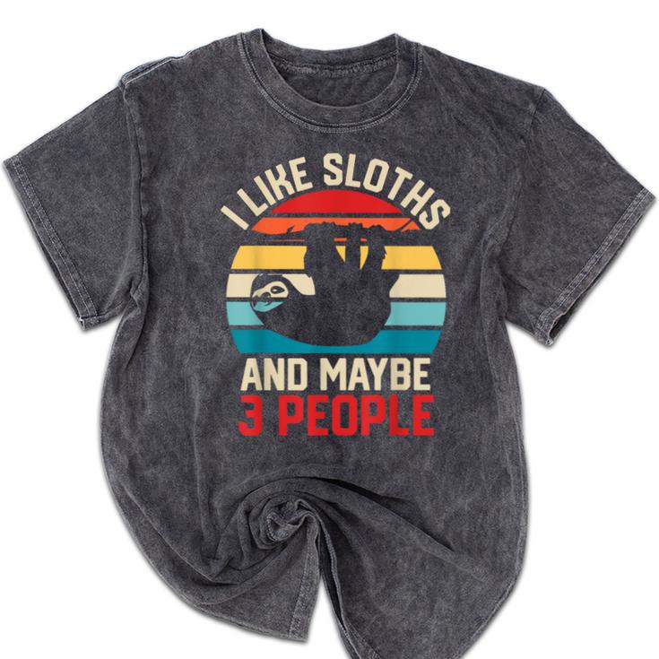 I Like Sloths And Maybe 3 People Sloth Lover Introvert Retro Mineral Wash Tshirts