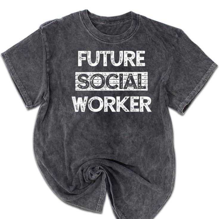Social Worker Social Work Student Graduation Mineral Wash Tshirts
