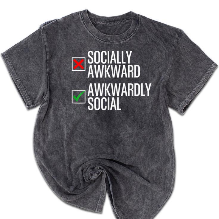 Socially Awkward Introvert Anxious Awkwardly Social Mineral Wash Tshirts