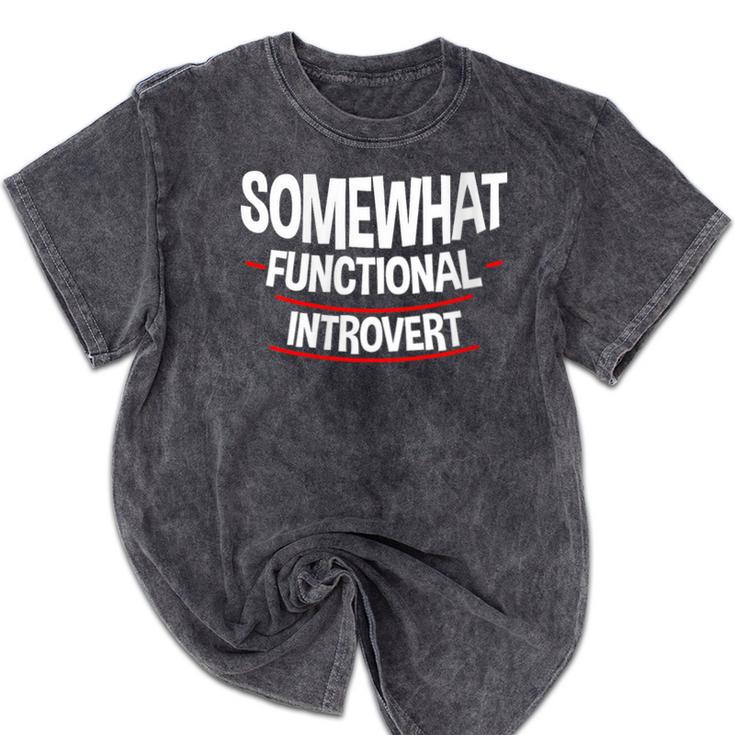 Somewhat Functional Introvert Mineral Wash Tshirts
