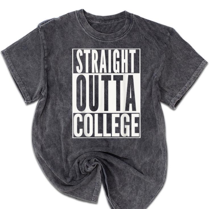 STRAIGHT OUTTA COLLEGE Graduation 2019 Her Him Women Mineral Wash Tshirts