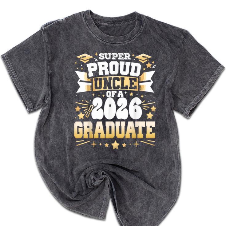 Super Proud Uncle Of A Class Of 2026 Graduate Graduation Mineral Wash Tshirts