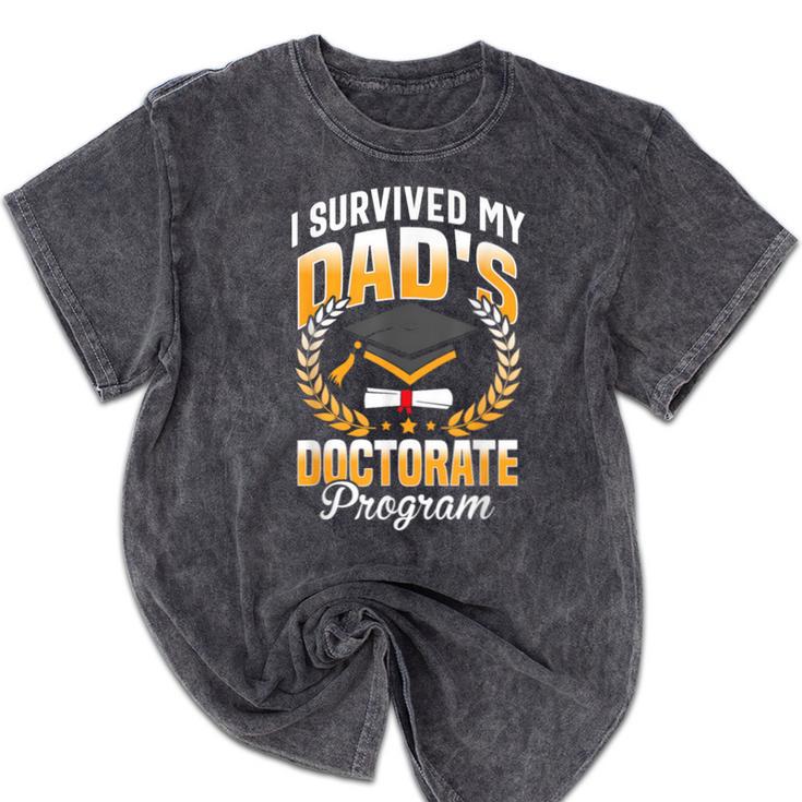 i Survived My Dads Doctorate Program Graduation Mineral Wash Tshirts