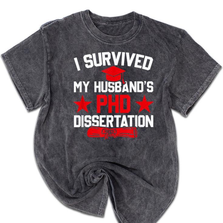 I Survived My Husband's PHD Dissertation Graduation Mineral Wash Tshirts