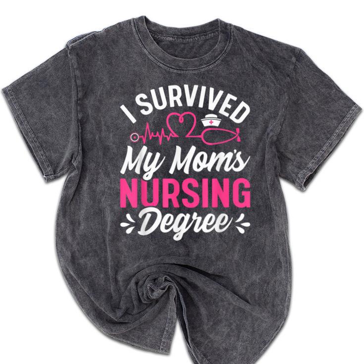 I Survived My Mom's Nursing Degree Nurse Graduation Mineral Wash Tshirts