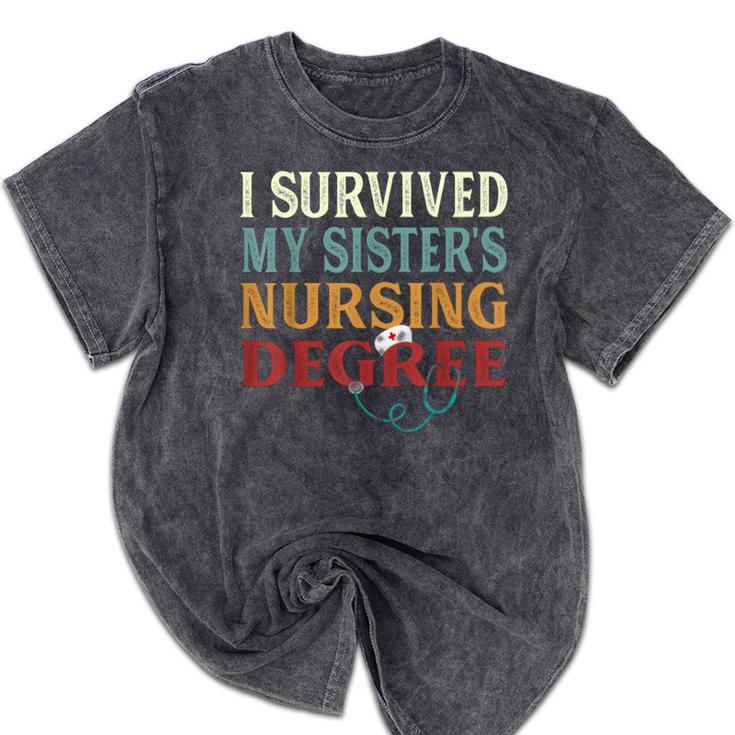 I Survived My Sister's Nursing Degree Graduation Nurse Lover Mineral Wash Tshirts