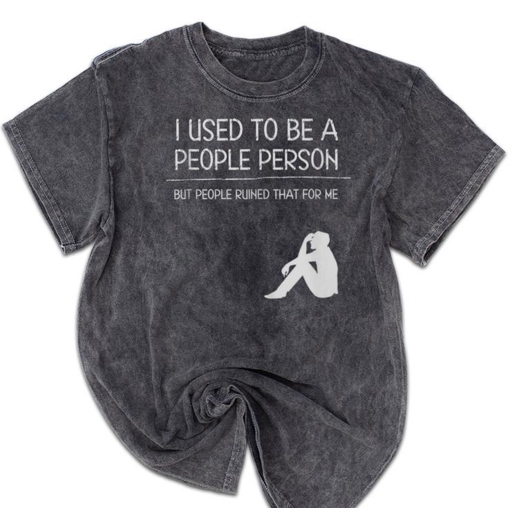 I Used To Be A People Person Introvert Mineral Wash Tshirts