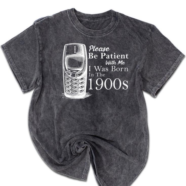 Vintage Birthday Seniors I'm From The 1900s Mineral Wash Tshirts