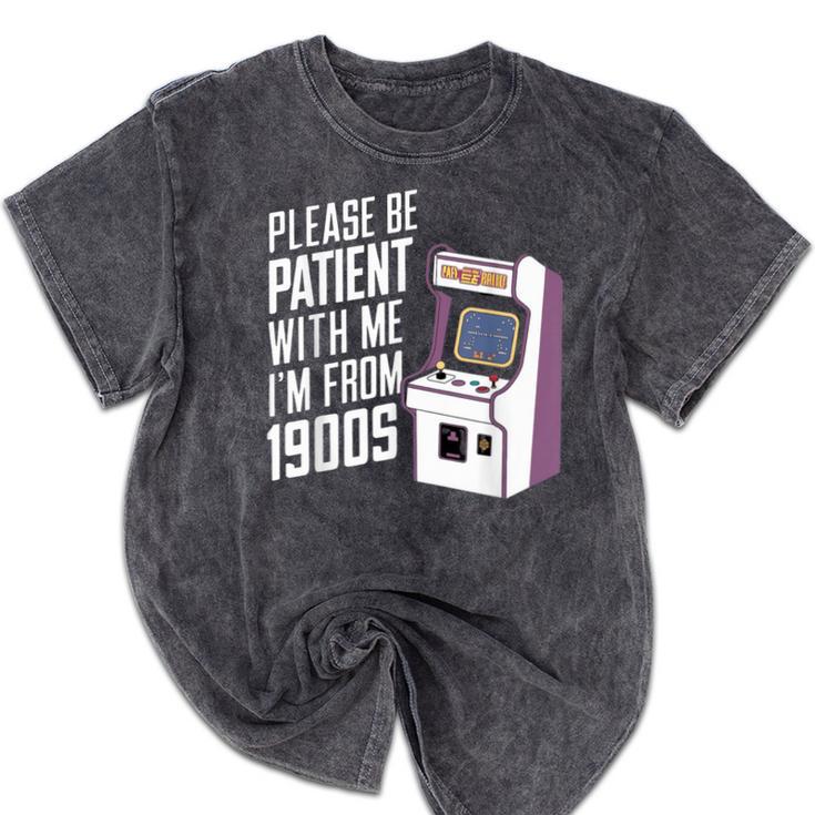 Vintage Gaming Please Be Patient With Me I'm From The 1900s Mineral Wash Tshirts