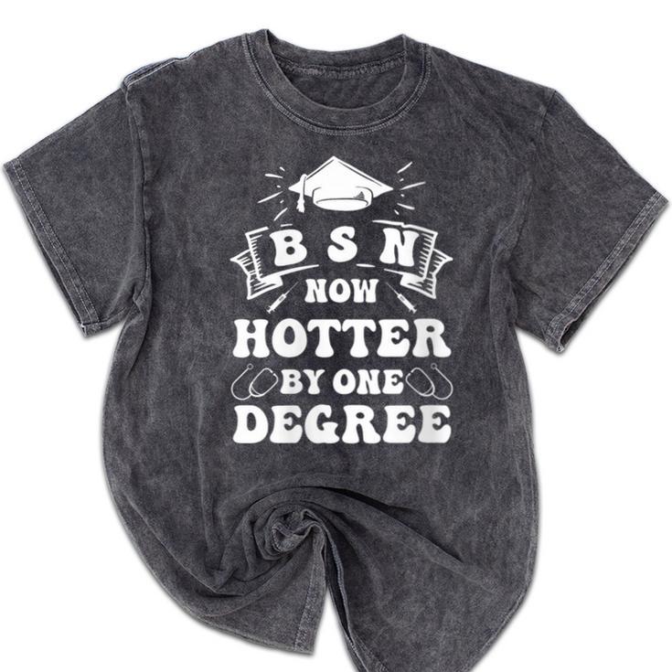 Women's Groovy Nurse BSN Now Hotter By One Degree Graduation BSN RN Mineral Wash Tshirts