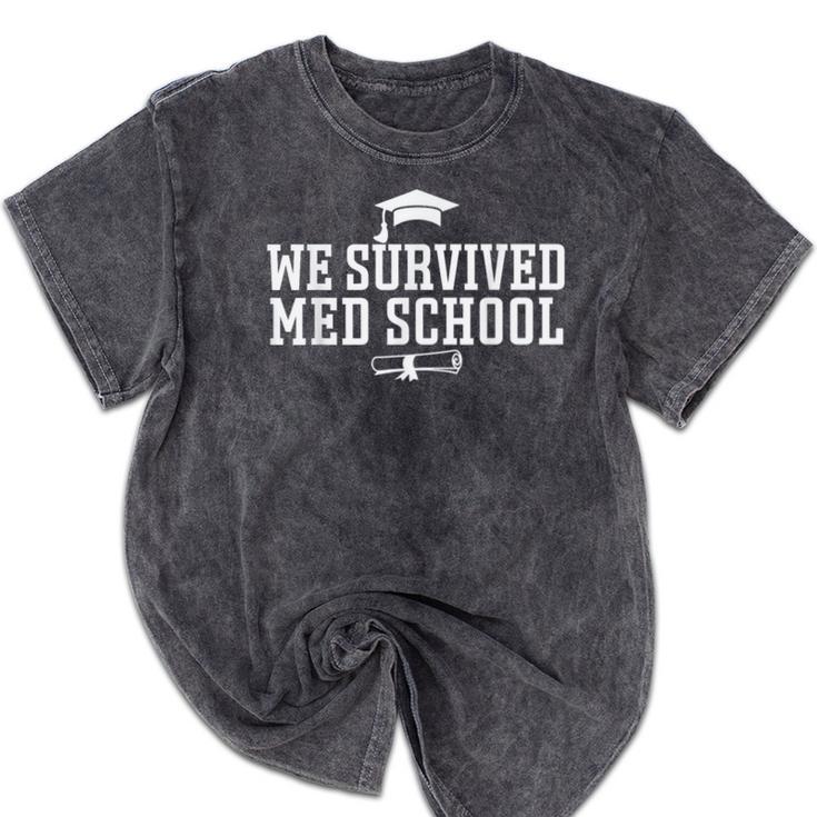 2025 We Survived Med Medical School Degree Graduation Day Mineral Wash Tshirts