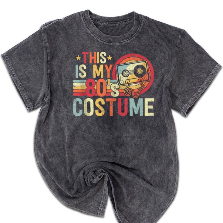 This Is My 80s Costume Vintage Style Nostalgia 1980s Retro Mineral Wash Tshirts