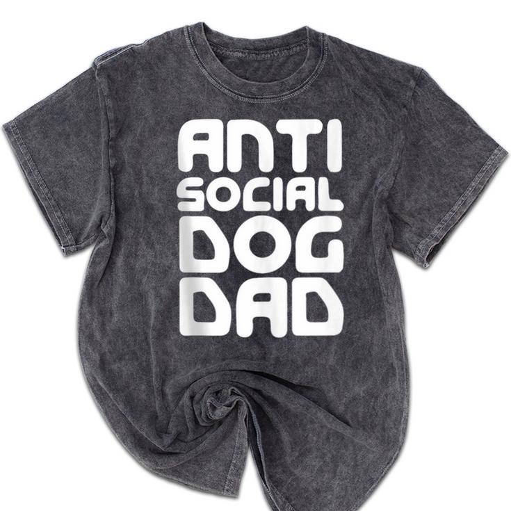 Anti-Social Dog Dad Quote For Anti Social Introvert Persons Mineral Wash Tshirts