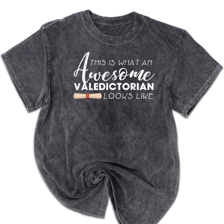 What An Awesome Valedictorian Looks Like Graduation Tee Mineral Wash Tshirts