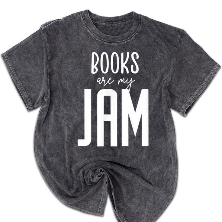 Books Are My Jam Graphic For Introverts Mineral Wash Tshirts Books Are My Jam Graphic For Introverts Mineral Wash Tshirts