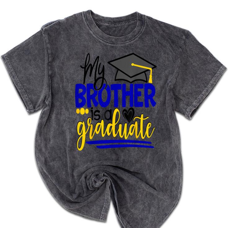 My Brother Is A Graduate Shirt Matching Family Graduation Mineral Wash Tshirts