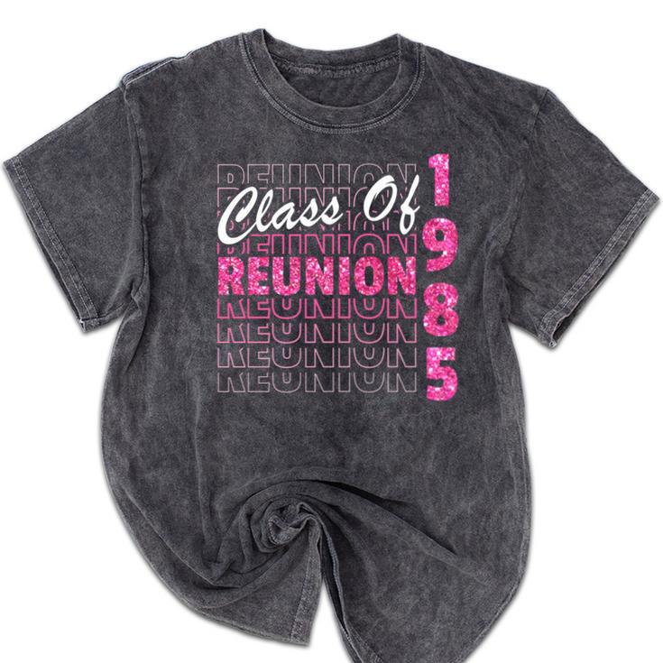 Class Of 1985 Reunion 85 Graduation Reunion 1985 Mineral Wash Tshirts