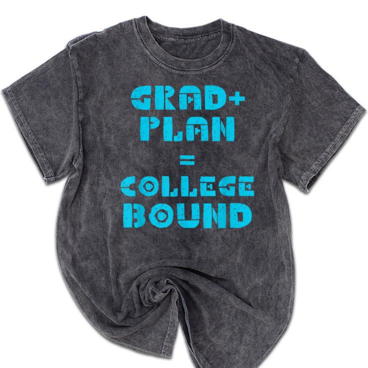 College Bound Graduation 2023 Grad Plan College Bound Mineral Wash Tshirts