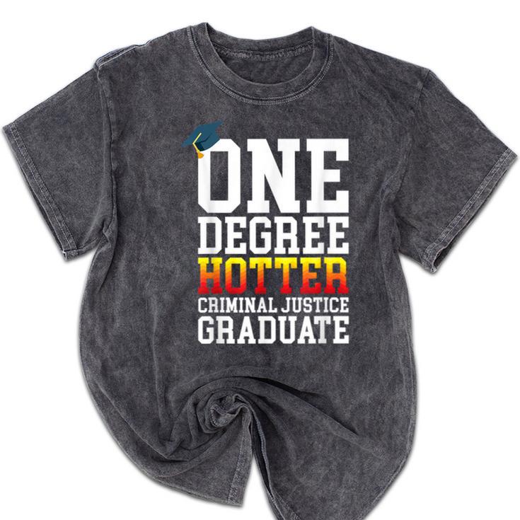 Criminal Justice Graduation Tshirt One Degree Hotter Mineral Wash Tshirts