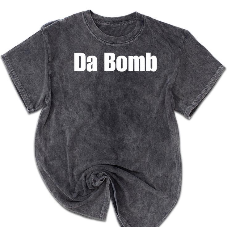 Da Bomb 90s Nostalgia Quote Mineral Wash Tshirts