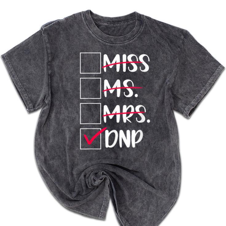 DNP Graduate Doctor Of Nursing Practice Graduation DNP Grad Mineral Wash Tshirts
