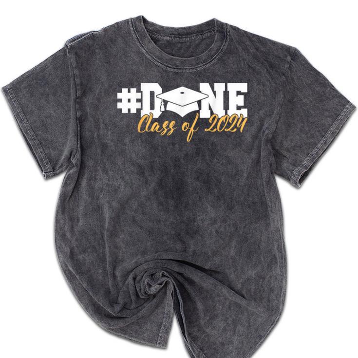 DONE Class Of 2024 Graduation For Her Him Grad Senior 2024 Mineral Wash Tshirts