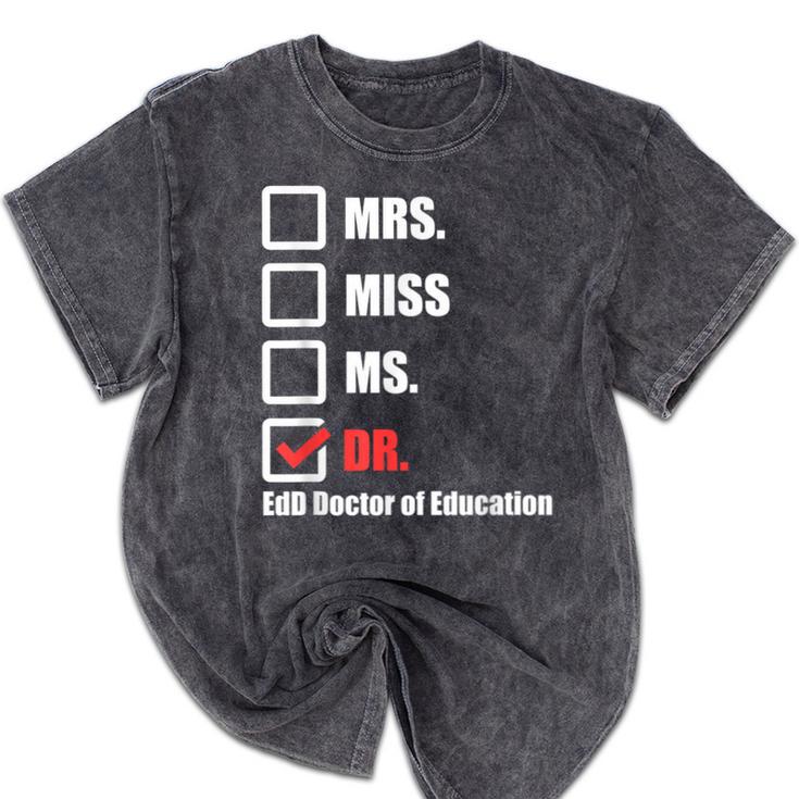 EdD Doctor Of Education Dr Doctorate Graduation Mineral Wash Tshirts