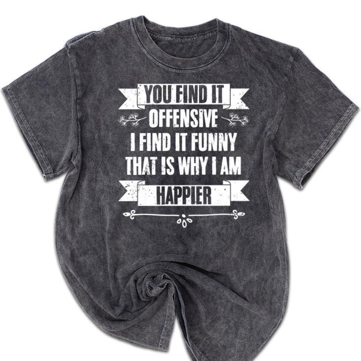 You Find It Offensive I Find It A Sarcastic Introvert Mineral Wash Tshirts