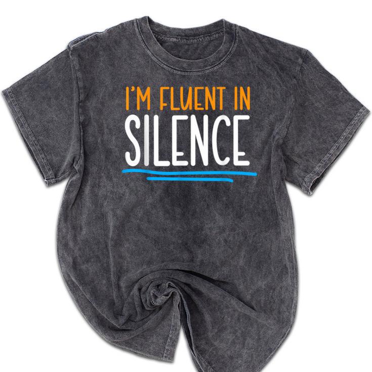 Im Fluent In Silence Introvert Mineral Wash Tshirts Im Fluent In Silence Introvert Mineral Wash Tshirts