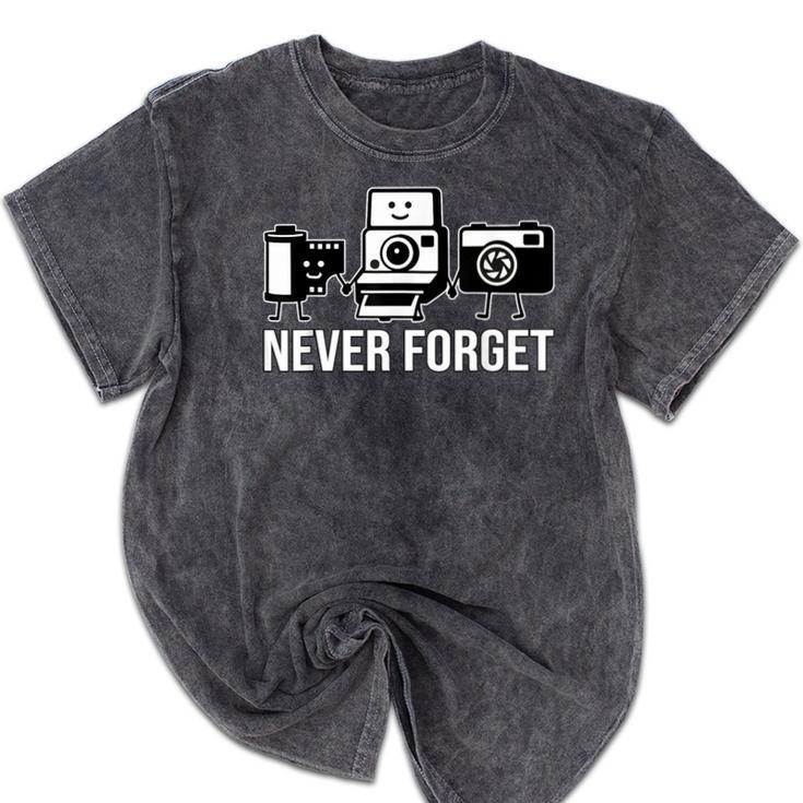 Never Forget Retro Camera Photography Nostalgia Mineral Wash Tshirts Never Forget Retro Camera Photography Nostalgia Mineral Wash Tshirts