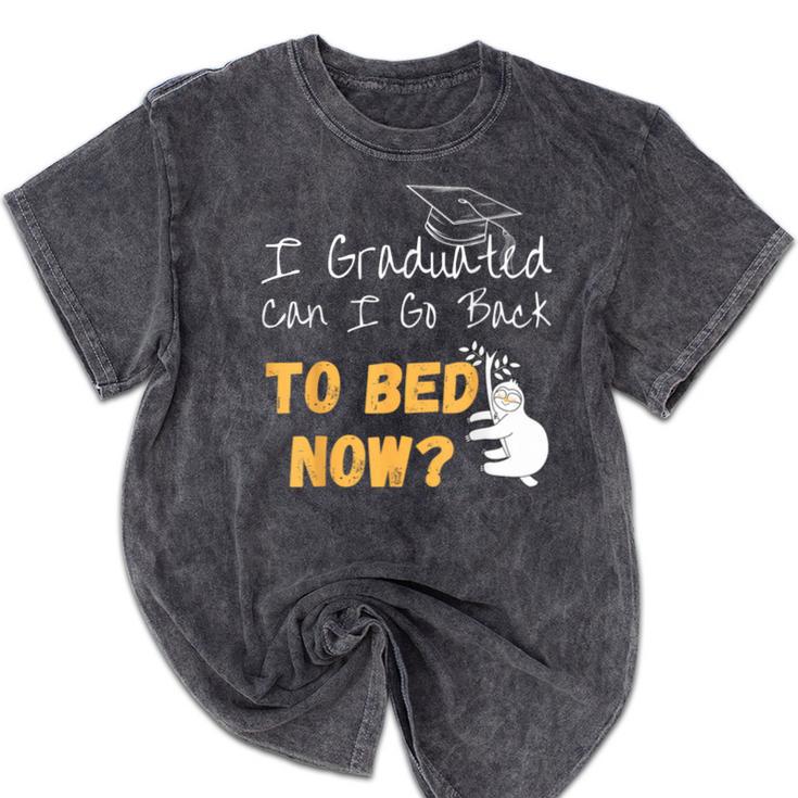 I Graduated Can I Go Back To Bed Now Graduation Sloth Mineral Wash Tshirts