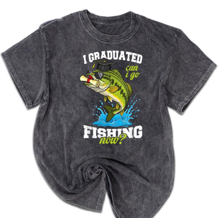I Graduated Can I Go Fishing Now 2025 Graduation Fisher Mineral Wash Tshirts