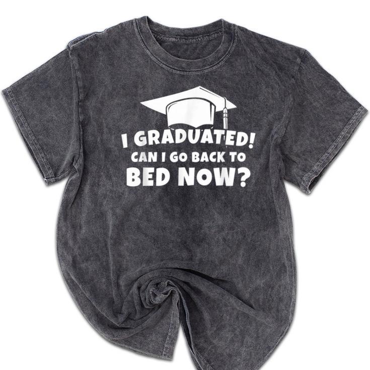 Graduation Motivation Joke University High School Student Mineral Wash Tshirts