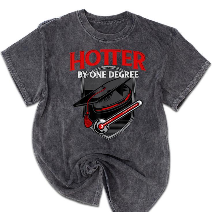 GraduationShirt Hotter By One Degree Mineral Wash Tshirts