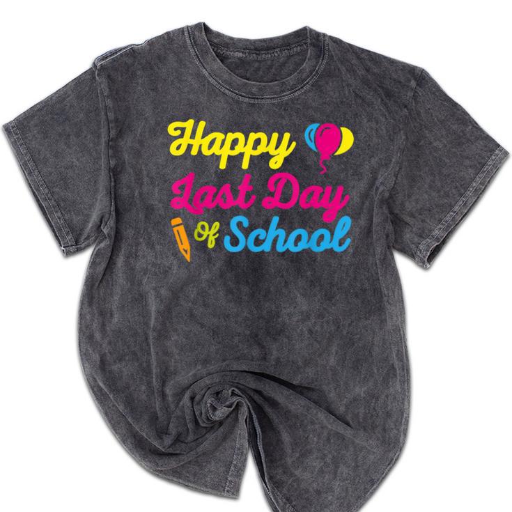 Happy Last Day Of School Graduation Teacher Students T-Shirt Mineral Wash Tshirts