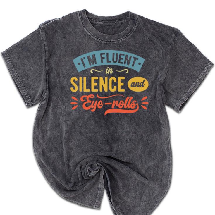 I'm Fluent In Silence And Eye-Rolls Introverts Premium Mineral Wash Tshirts I'm Fluent In Silence And Eye-Rolls Introverts Premium Mineral Wash Tshirts