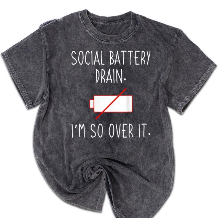 I'm So Over It Saying For Introvert And Shy People Mineral Wash Tshirts