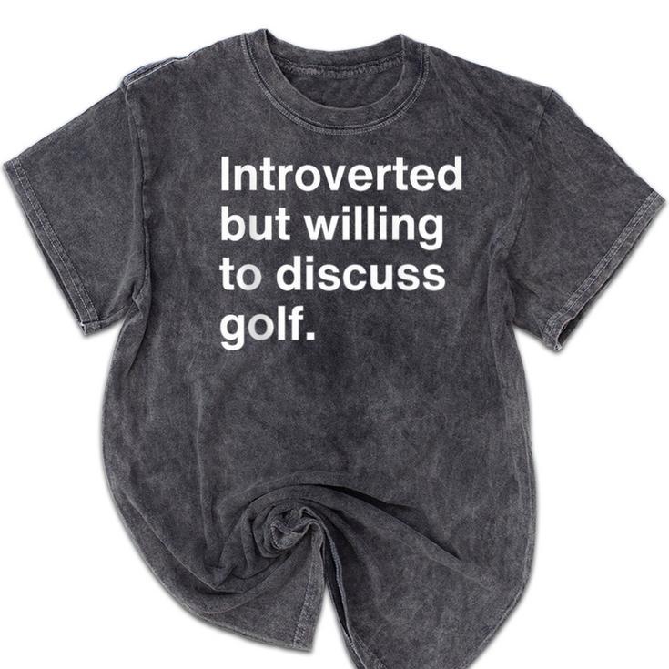 Introvert Golf Introverted Golfer Mineral Wash Tshirts